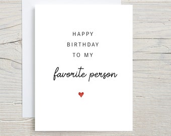 Happy Birthday to my favorite person, Boyfriend Birthday Card, For Husband, For Wife, Girlfriend Bday Card, Special birthday card,