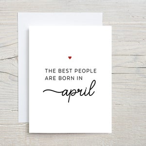 April Birthday Card, Best people are born in April, April Baby Card, Birthday Card for Friend, For Best Friend, For April Birthdate