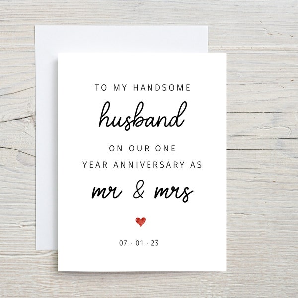 Anniversary Card for Husband, One Year Anniversary, First Year as Mr & Mrs, Custom date Card, To my Handsome Husband