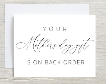 Your Mothers day gift is on back order, pregnancy announcement, Mother's Day Card, baby reveal, we're having a baby, present on backorder