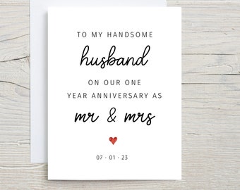 Anniversary Card for Husband, One Year Anniversary, First Year as Mr & Mrs, Custom date Card, To my Handsome Husband