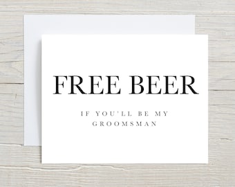 Free Beer card, If you will be my groomsman, Best Man proposal card,funny groomsmen card