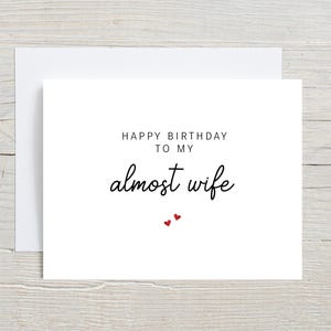 Joyeux anniversaire à ma presque femme, carte de fiancé, future femme, carte d'anniversaire de petite amie, jolie carte d'anniversaire romantique, carte de femme