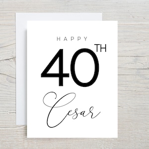 Carte de 40e anniversaire pour lui, joyeux 40e anniversaire, carte d'anniversaire élégante, personnalisée personnalisée, carte en noir et blanc pour homme, frère mari
