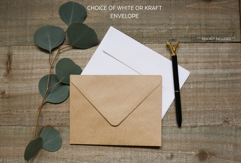 May include: A brown kraft envelope and a white envelope with a black pen on a wooden surface. The text "Choice of white or kraft envelope" is at the top of the image. The text "... Pen not included..." is at the top right of the image.