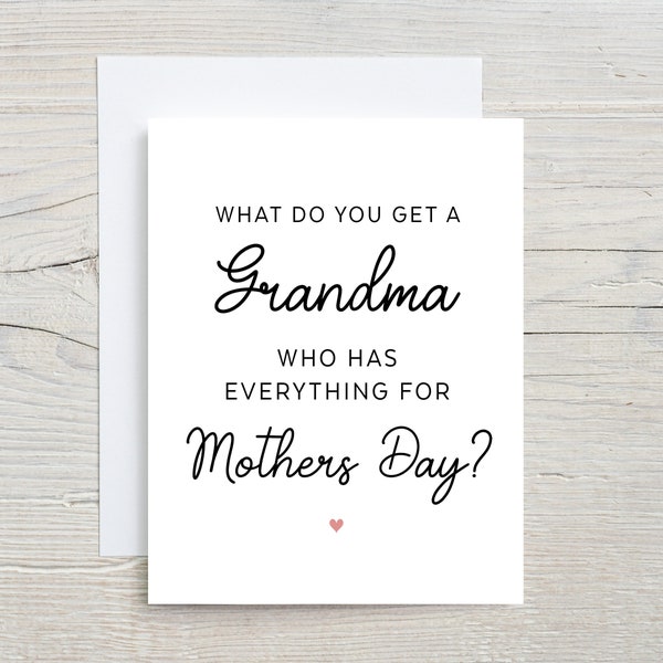 What do you get a Grandma who has everything? Funny Mothers Day Card, A Grandchild, Happy Mothers Day, Pregnancy Reveal, For Grandmother