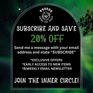 May include: A black and green graphic with a skull and the text "Voodoo Among The Urban" in a circle. The text "Subscribe and Save 20% Off" is in large white letters. The text "Send me a message with your email address and state "Subscribe" is in white letters. The text "*Exclusive Offers *Early Access To New Items *Biweekly Email Newsletter" is in white letters. The text "Join The Inner Circle!" is in large white letters.