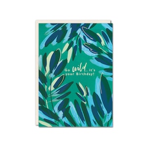 Go Wild Geburtstagskarte - Illustrierte Grußkarten - Florale Geburtstagskarte - Stylische Karten - Recycelt - Nachhaltig - Alexandra Butcher