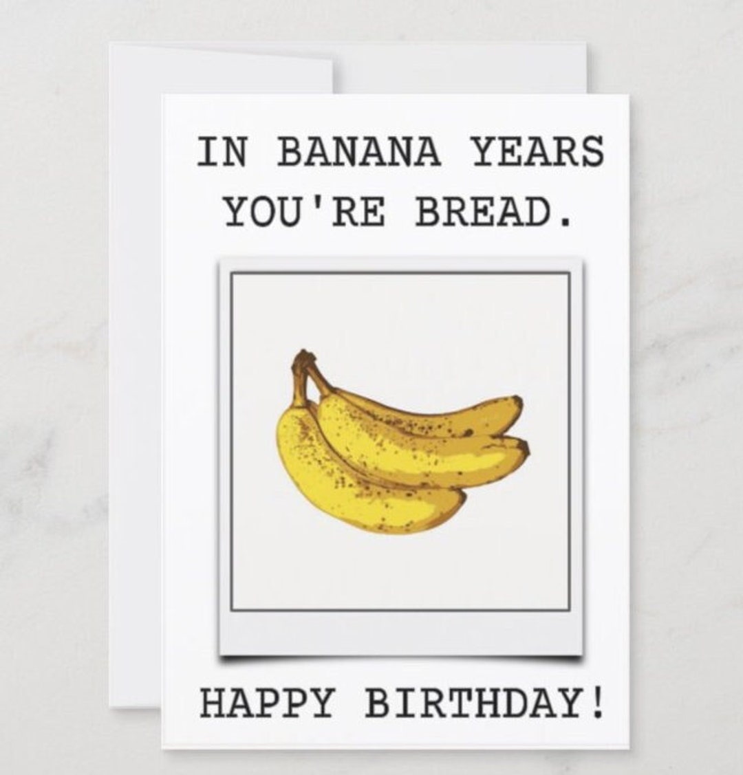 Funny Birthday Cardin Banana Years You're Breadfriend Birthday Card