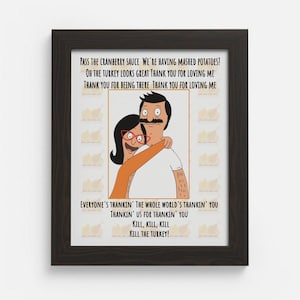 Bobs burgers thanksgiving song Print- Frame not included- bobs burgers art