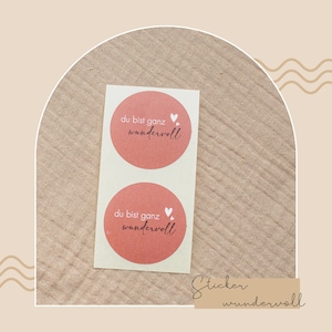 2 Aufkleber | Sticker| du bist ganz wundervoll | Happy Birthday | Geburtstag | runde Sticker 4cm Durchmesser