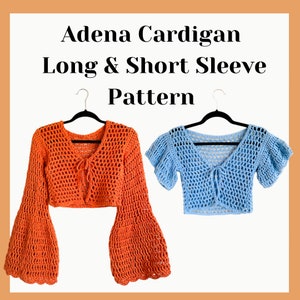 May include: A crochet cardigan pattern for a long and short sleeve top. The pattern includes two versions, one in orange and one in blue.