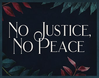 No Justice, No Peace digital print