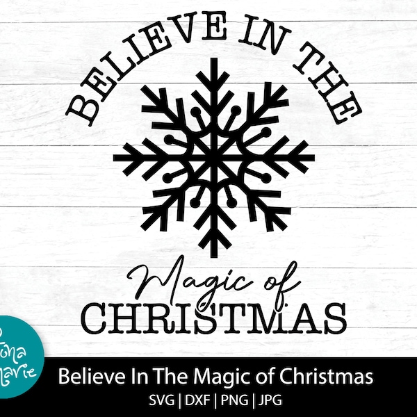 Believe in the magic of Christmas | Christmas svg | svg | png | jpg | eps | dxf | Cut File | Clip Art  | Digital Download