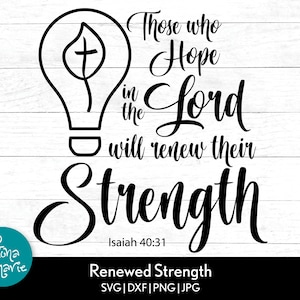 Those That Hope in the Lord Will Renew Their Strength | Isaiah 40:31 | Bible Verse | Christian svg | svg, dxf, jpg, png, mirrored pdf