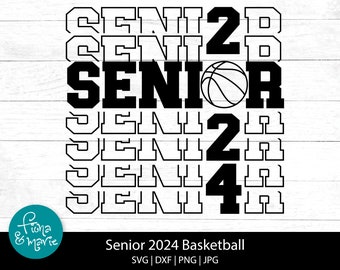 Senior 2024 Basketball, Baskeball Senior svg, Class of 2024 Senior Basketball, png for shirt, svg, dxf, jpg, png, mirrored pdf