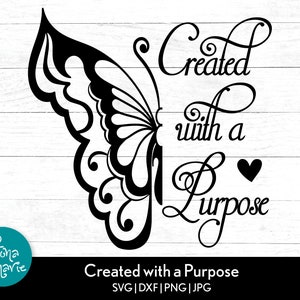 May include: Black and white silhouette of a butterfly with the text "Created with a Purpose" in a decorative script font. A small heart is included in the text.