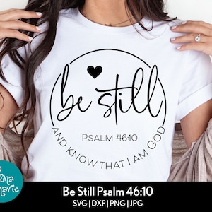 Be Still and Know SVG Psalm 46:10 Christian Quote Bible Verse Cut File Faith SVG for Cricut & Silhouette Religious Digital Download