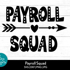 Peut inclure: Conception graphique en noir et blanc avec le texte "Payroll Squad" dans une police de caractères audacieuse et stylisée. Une flèche avec un cœur au milieu se trouve entre les mots "Payroll" et "Squad".