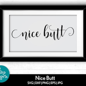 Nice Butt svg | Bathroom Sign svg | Bathroom decor svg | Cutting files for Silhouette Cameo | ScanNCut | Cricut Design Space | Funny svg