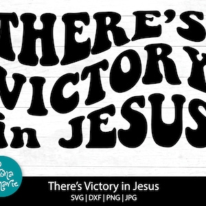 Hay victoria en Jesús, versículo de la Biblia, Pascua svg, cristiano, svg, svg, dxf, jpg, png, pdf reflejado, Cortar archivo Cricut, Silueta, Hierro encendido