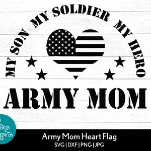 Army Mom svg | Mein Sohn, mein Soldat, mein Held | Militär Mom svg | Mom Pride | svg, dxf, jpg, png, gespiegeltes pdf | Ausgeschnittene Dateien für Cricut Silhouette