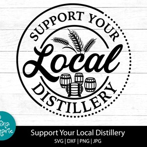Apoye a su destilería local SVG / Cervecero SVG / Compañía cervecera SVG / SVG, PNG, JPG, EPS, DXF / Archivos de corte para Cricut y Silhouette