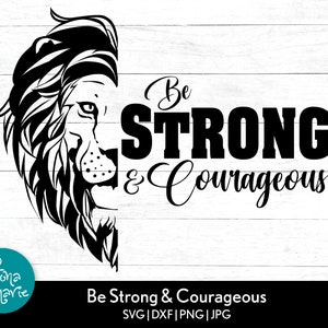 Sé fuerte y valiente Cabeza de León / Motivacional svg / png para camisa / svg / png / jpg / pdf / dxf / Cortar archivos para Cricut y Silhouette