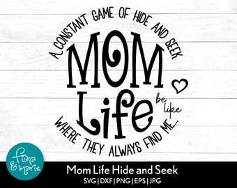 Zabawa w chowanego z Mom Life SVG: zabawne pliki z cytatami mamy (do pobrania w wersji cyfrowej)