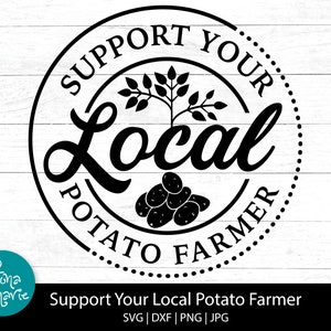 Apoye a su agricultor local de patatas svg / Farm svg / Potato svg / Diseño sólido / svg, png, jpg, eps, dxf / Cortar archivos para Cricut y Silhouette