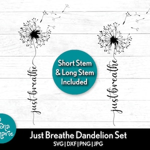 Just Breathe cursive type dandelion svg, Inspirational, svg, dxf, eps, jpg, png, mirrored pdf, Cut File Cricut, Silhouette, Iron On