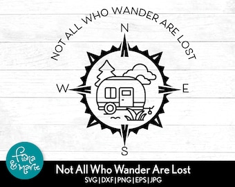 Not All Who Wander Are Lost SVG: RV Camping Design (Digital Files)