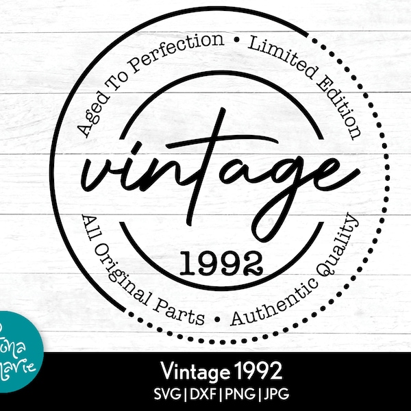 Vintage 1992, Funny Birthday svg, Aged To Perfection, Limited Edition, svg, dxf, jpg, png, Cricut, Silhouette, Iron On, Dye Sub