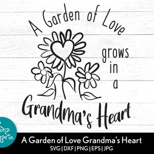 Un jardin d’amour grandit dans le cœur d’une grand-mère svg | Grand-mère cadeau svg | svg, dxf, eps, jpg, png, pdf en miroir | Cut File Cricut | conception de tasse