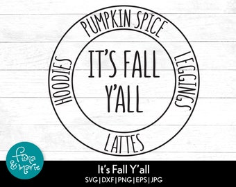 It's Fall Y'all Pumpkin Spice Lattes Leggings Hoodies | Mom Life svg | svg, dxf, eps, jpg, png, mirrored pdf | Cut File Cricut | Silhouette