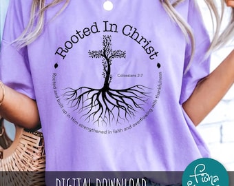 Rooted In Christ SVG, Christian Bible Verse PNG, Colossians 2:7 (Digital Download)