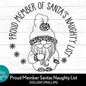 May include: Black and white line art illustration of a gnome wearing a hat with a leopard print design. The gnome is holding a finger to its mouth and is surrounded by snowflakes. The text "Proud Member of Santa's Naughty List" is written in a circle around the gnome.