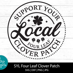 Puede incluir: Diseño circular en blanco y negro con el texto "SUPPORT YOUR LOCAL FOUR LEAF CLOVER PATCH". El diseño incluye un trébol de cuatro hojas y estrellas. La parte inferior del diseño tiene el texto "SYL Four Leaf Clover Patch".