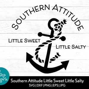 Southern Attitude Little Sweet Little Salty | Sassy svg | Southern Saying svg | svg, dxf, eps, jpg, png | Cut File SVG | Cricut | Silhouette