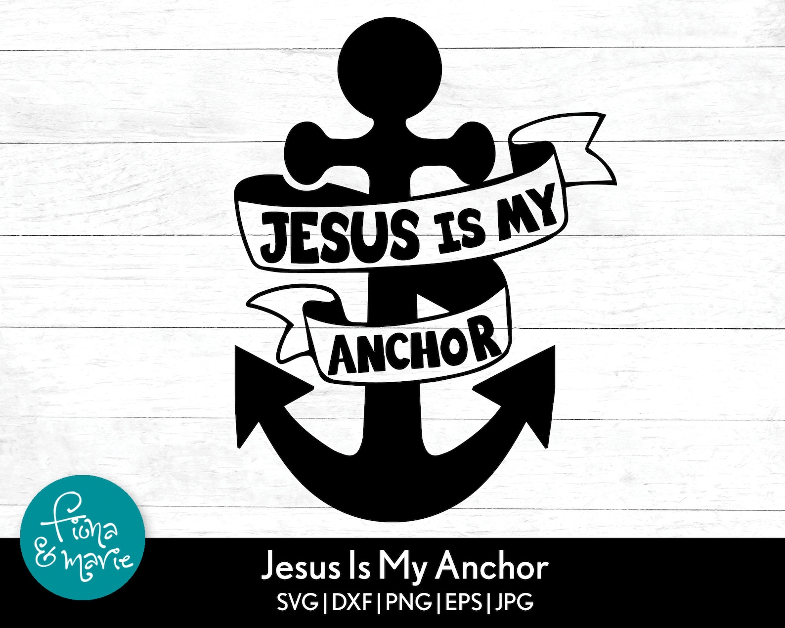 Jesus Is My Anchor Svg Christian Nautical Svg Jesus Svg Etsy