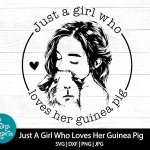 Juste une fille qui aime son cobaye | cobaye png | svg cochon d'Inde | png pour chemise | svg, png, jpg, dxf