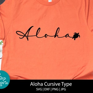 Aloha Cursive Type, Meeresschildkröte, Hawaii Urlaub, png für Shirt, svg, dxf, pdf, jpg, png, gespiegeltes pdf, Schnittdatei, Aufbügeln
