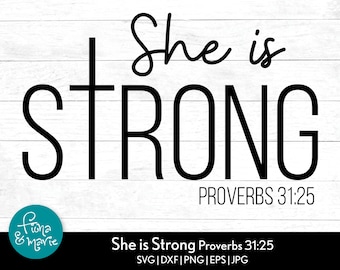 She is Strong Proverbs 31:25 SVG | Christian Bible Verse (Digital Download)