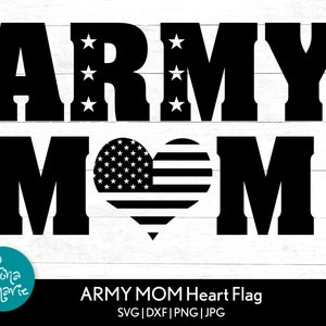 Army Mom svg Military Mom svg Army Mom Pride, svg, dxf, jpg, png, mirrored pdf, Cut Files for Cricut Silhouette, png for shirt