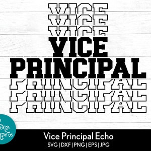 Vice Principal svg | Vice Principal Appreciation | svg, dxf, eps, jpg, png, mirrored pdf | Cut File Cricut | Silhouette | Iron On | Echo svg