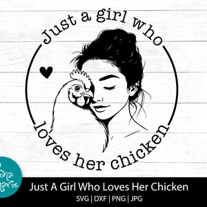 Juste une fille qui aime son poulet | Fille de ferme svg | svg poulet | poulet png | png pour chemise | svg, png, jpg, dxf