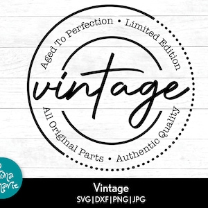 Vintage | Lustige Geburtstag svg | Zur Perfektion gealtert | Limitierte Auflage | svg, dxf, jpg, png, gespiegeltes pdf | Cricut | Silhouette | Aufbügeln
