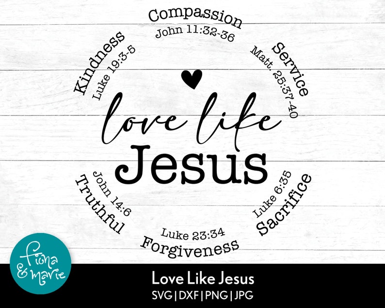 Love Like Jesus Bible Verse svg Inspirational svg svg dxf image 1