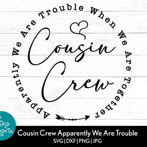 Cousin Crew / Aparentemente tenemos problemas cuando estamos juntos / svg, dxf, jpg, png, pdf reflejado / / Cortar archivo / Hierro encendido