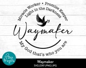 Waymaker SVG: Miracle Worker, Promise Keeper Christian Cut File